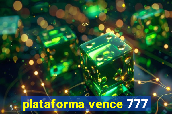 plataforma vence 777